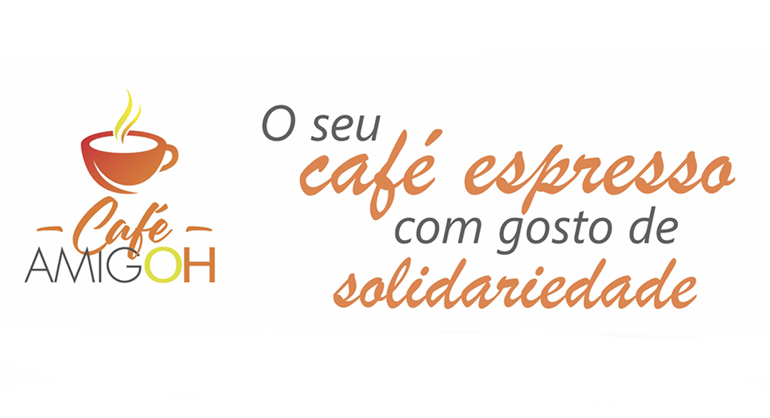 Café AMIGOH – O seu café espresso com gosto de solidariedade